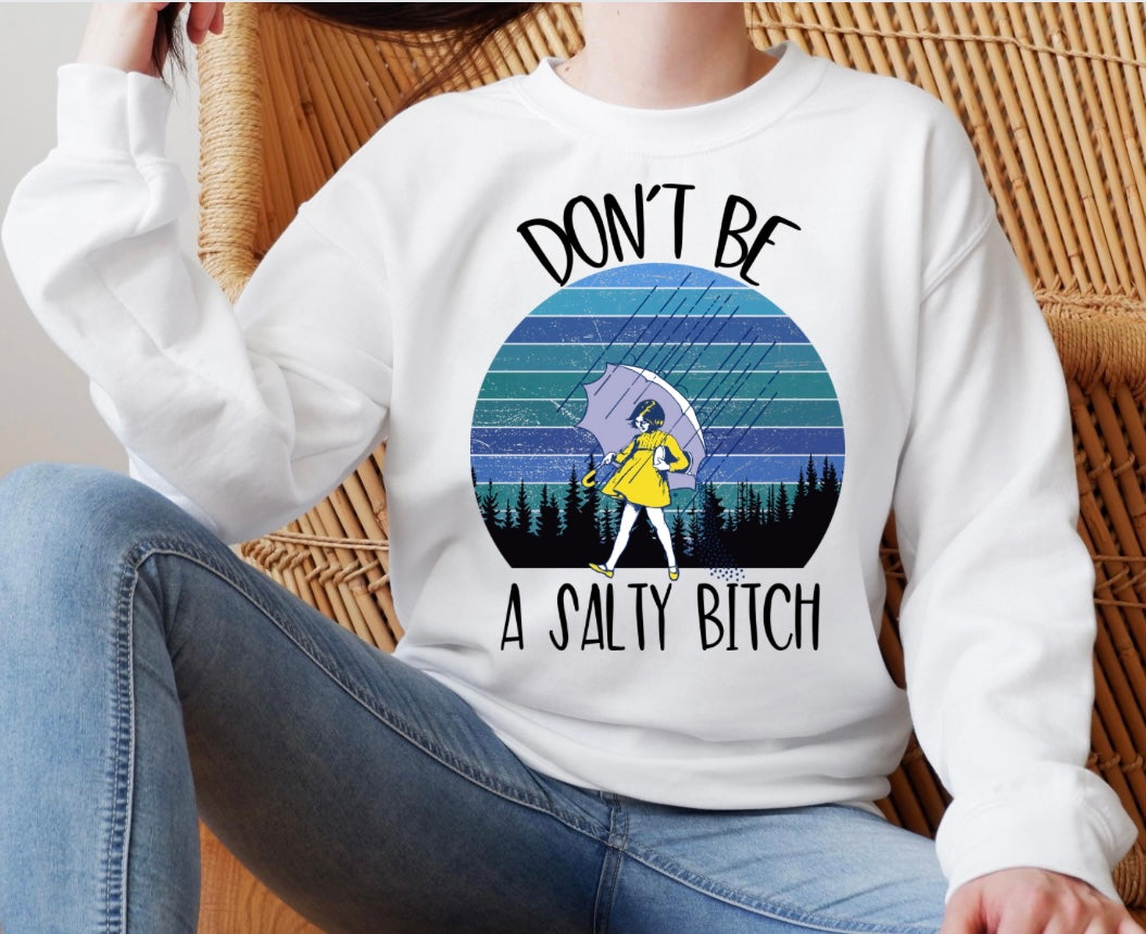 Dont Be A Salty B***h DTF Transfer