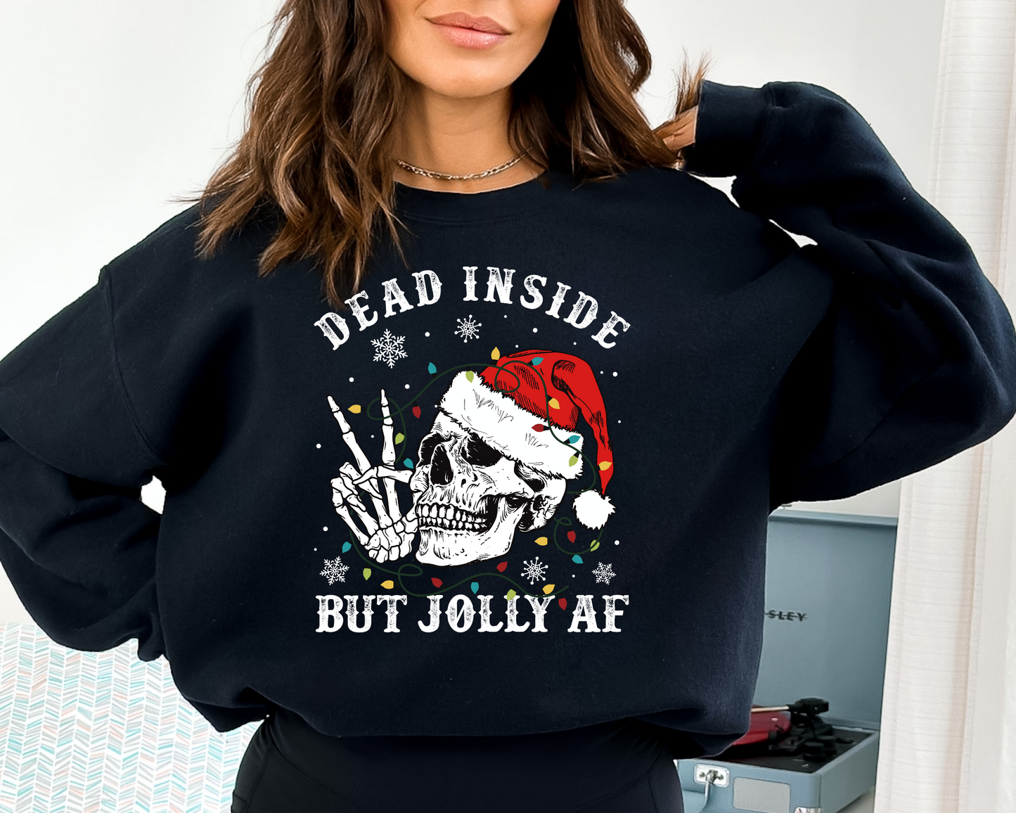 Dead Inside But Jolly AF DTF Transfer