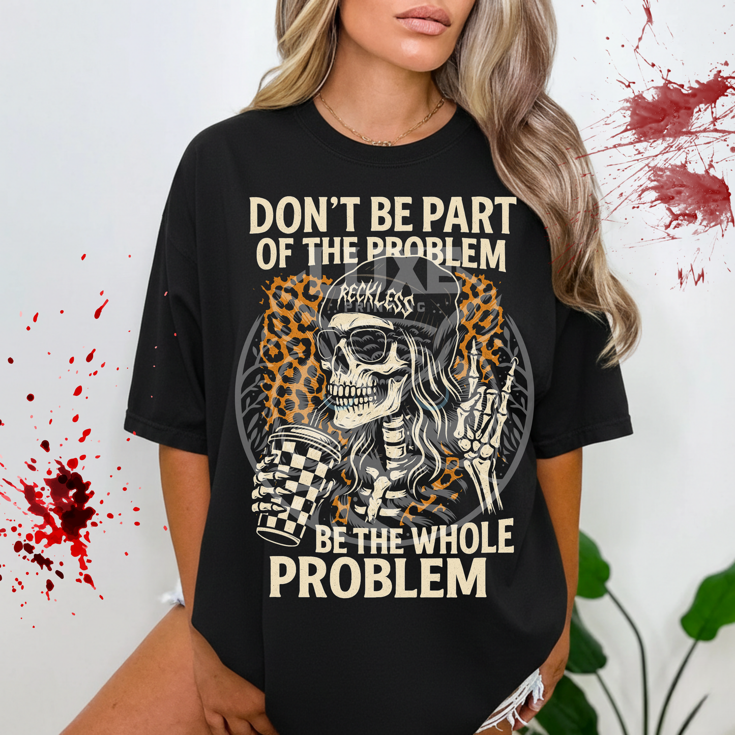 Be The Whole Problem  DTF Transfer