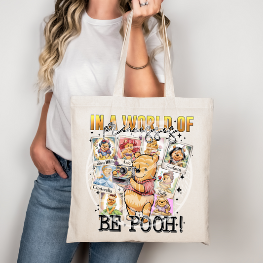 In A World Of Princesses Be  Pooh DTF Transfer