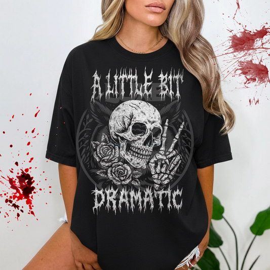 A Little Bit Dramatic   DTF Transfer