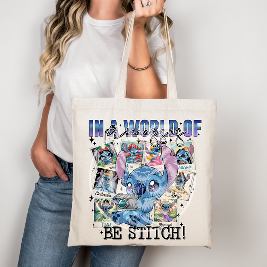 In A World Of Princesses Be Stitch  DTF Transfer