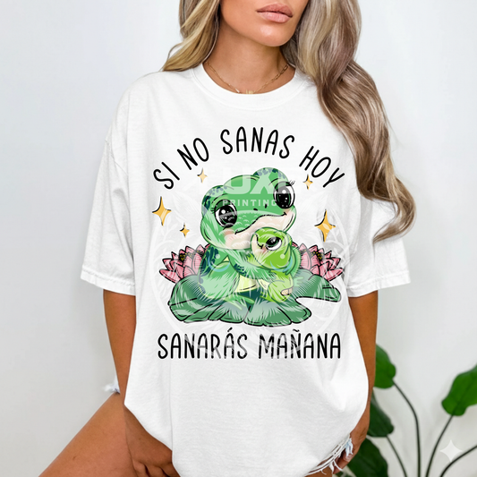 Si No Sanas Hoy  DTF Transfer