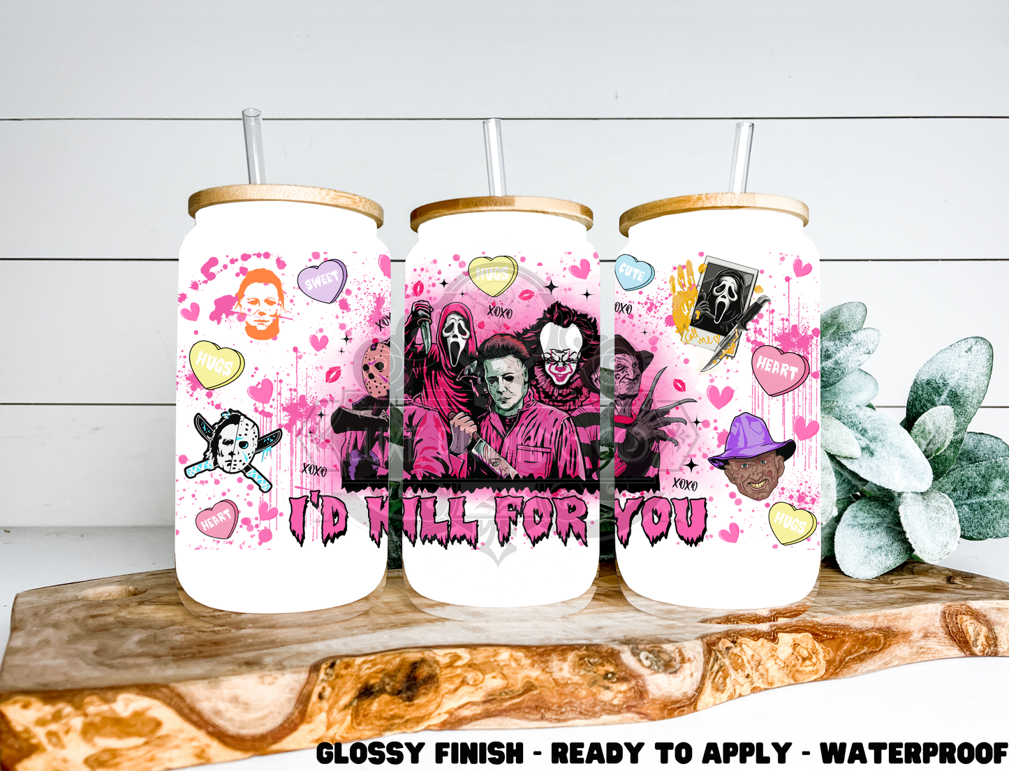 I’d Kill For You- 16 oz Glass Wrap