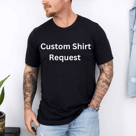 Custom Shirt Request