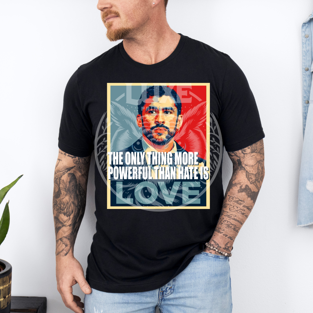 More Love Less Hate Tshirt