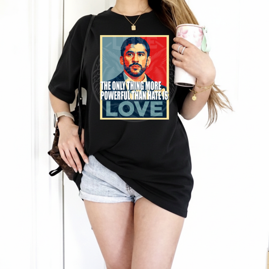 More Love Less Hate Tshirt